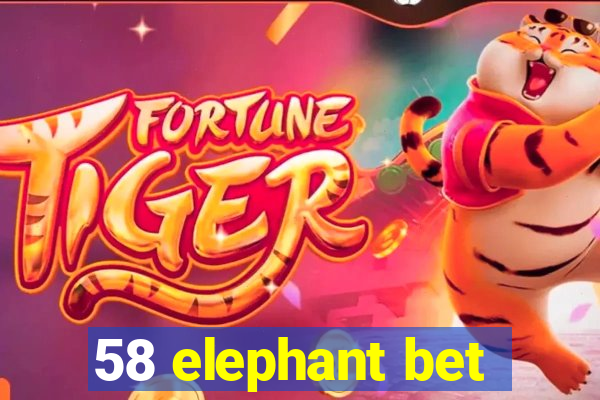 58 elephant bet